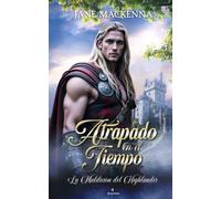 Atrapado en el Tiempo: La maldición del Highlander