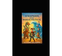 Atrapados entre mareas politicas