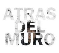 Atras del muro Stanislas Guigui (Auteur), Michel Phillippot (Préface), François Cheval (Postface)