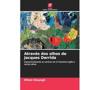 Através dos olhos de Jacques Derrida: Descentralizando os centros em O Paciente Inglês e outras obras