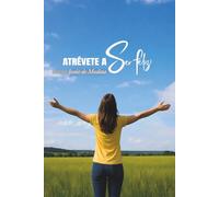 Atrévete a ser feliz