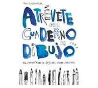 Atrévete con el cuaderno de dibujo: El Compañero De Viaje Del Urban Sketcher