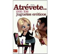 Atrévete... Con Los Juguetes Eróticos. El Juguete Erótico, M