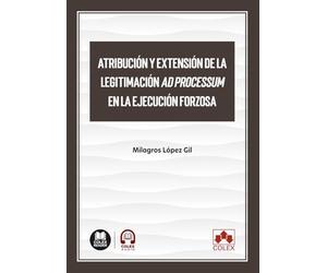 Atribución y extensión de la legitimación ad processum en la ejecución forzosa