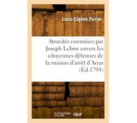 Atrocités commises par Joseph Lebon, envers les citoyennes détenues de la maison d'arrêt d'Arras
