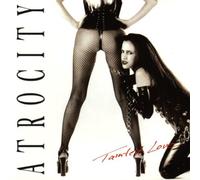Atrocity - Tainted Love [Import]