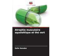 Atrophie musculaire squelettique et thé vert