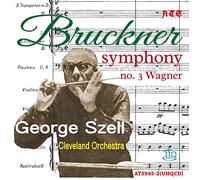 ATS945-2 ジョージ・セル指揮クリーヴランド管弦楽団 ブルックナー:交響曲第3番「ワーグナー」