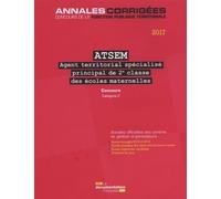 Atsem Agent Territorial Spécialisé Principal De 2e Classe Des Écoles Maternelles - Concours Externe, Interne, 3e Concours, Catégorie C - Edition 2017