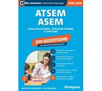 Atsem/Asem Concours Externe, Concours Interne, 3e Concours - 200 Questions Pour Préparer Les Épreuves Écrites Et Orales, Cat - C
