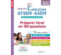 Atsem-Asem - Préparer L'oral En 100 Questions - Externe, Interne, 3e Voie - Catégorie C - Edition 2024