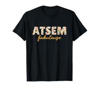 Atsem Fabuleuse Assistante École Maternelle Super Atsem T-Shirt