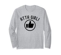 Atta Girl Pouce vers Le Haut Dire drôle Sarcastique Fantaisie Manche Longue