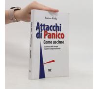 Attacchi Di Panico. Come Uscirne Enrico Rolla
