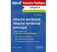 Attaché territorial. Attaché territorial principal Tous concours et examen professionnel - Philippe-Jean Quillien - Ellipses - broché - Scolaire / Universitaire
