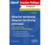 Attaché territorial, attaché territorial principal: Tous concours et examens professionnels, catégorie A