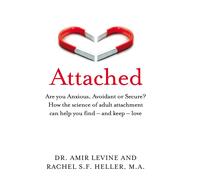 Attached: Are you Anxious, Avoidant or Secure? Livre Poche
