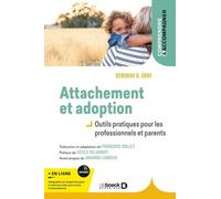 Attachement Et Adoption - Outils Pratiques Pour Les Professionnels Et Parents