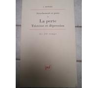 Attachement et Perte tome 3 : La perte - Tristesse et dépression