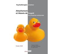 Attachement et théorie de l'esprit. Une perspective évolutionniste - Grazia Attili - Fabert Eds - broché - Essai