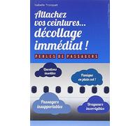 Attachez vos ceintures... décollage immédiat ! - Perles de passagers