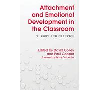 Attachment and Emotional Development in the Classroom