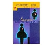 Attachment and Loss Bowlby, John (Auteur)