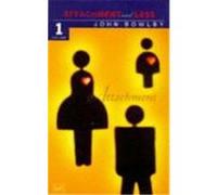 Attachment and Loss Bowlby, John (Auteur)