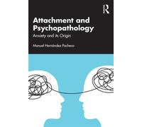 Attachment and Psychopathology Anxiety and its Origin - Manuel Hernández Pacheco - Routledge - ebook (ePub) - Livre