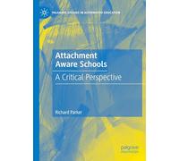 Attachment Aware Schools: A Critical Perspective