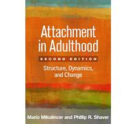 Attachment in Adulthood: Structure, Dynamics, and Change