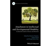 Attachment in Intellectual and Developmental Disability: A Clinician's Guide to Practice and Research