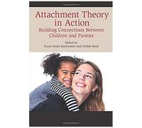 Attachment Theory In Action