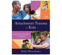 Attachment Trauma in Kids Integrative Strategies for Parents - Debra Wesselmann - W. w. norton & company - ebook (ePub) - Livre