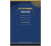 Attachment Unlocked: Understanding Your Attachment Style, Healing Anxious Patterns, and Building the Secure Love You Actually Deserve