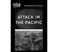 Attack In The Pacific (The Film Detective Restored Version)
