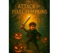 Attack of Pixel Pumpkins: A 160-Page Halloween Grid Notebook for Voxel Art Fans, Kids, and Spooky Creators - 8.5 x 11 inches