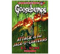 Attack Of The Jack-O'-Lanterns (Classic Goosebumps #36)