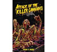 Attack of the Killer Cannabis