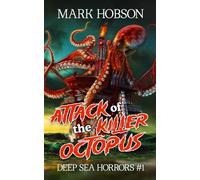 Attack of the Killer Octopus: Deep Sea Horrors #1