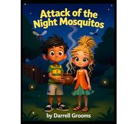 Attack of the Night Mosquitoes