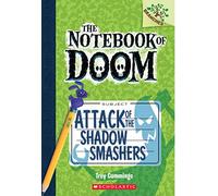 Attack of the Shadow Smashers: A Branches Book (The Notebook of Doom #3)