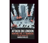 Attack On London: Hunting The 7/7 bombers: The Day London Bled