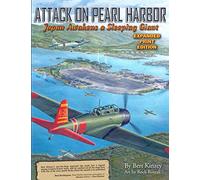 Attack on Pearl Harbor: Japan Awakens a Sleeping Giant: Expanded Print Edition