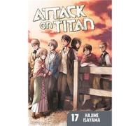 Attack On Titan 17 by Hajime Isayama Hajime Isayama, (Auteur)
