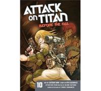 Attack On Titan Before The Fall 10 by Ryo Suzukaze Satoshi Shiki, Ryo Suzukaze (Auteur)