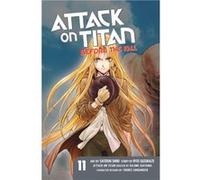 Attack On Titan Before The Fall 11 by Ryo Suzukaze Satoshi Shiki, Ryo Suzukaze (Auteur)
