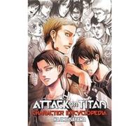 Attack On Titan Character Encyclopedia by Hajime Isayama Inconnu (Auteur)