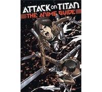 Attack On Titan The Anime Guide by Hajime Isayama Hajime Isayama, (Auteur)