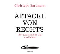Attacke von rechts: Der neue Kampf um die Kultur